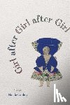 Cooley, Nicole - Girl after Girl after Girl