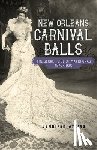 Atkins, Jennifer - New Orleans Carnival Balls