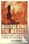 Hamilton, John Maxwell - Manipulating the Masses