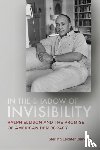 Jr., Sterling Lecater Bland - In the Shadow of Invisibility