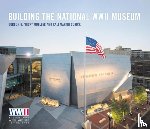 Mueller, Gordon H. "Nick", Schick, Kali Martin - Building The National WWII Museum