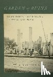 Ward, J. Matthew - Garden of Ruins