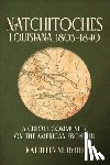 Byrd, Kathleen M. - Natchitoches, Louisiana, 1803-1840