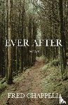 Chappell, Fred - Ever After