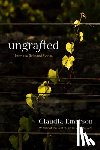 Emerson, Claudia - Ungrafted: New and Selected Poems