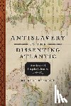 Bennett, Bridget - Antislavery in the Dissenting Atlantic