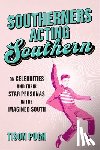 Pugh, Tison - Southerners Acting Southern