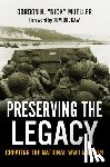Mueller - Preserving the Legacy: Creating the National WWII Museum