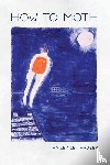 Leithauser, Hailey - How to Moth