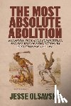 Olsavsky, Jesse - The Most Absolute Abolition