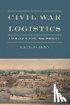 Hess, Earl J. - Civil War Logistics
