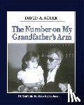 Adler, David A. - The Number on My Grandfather's Arm