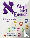 House, Behrman - Aleph Isn't Enough: Hebrew for Adults Book 2