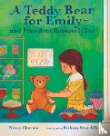 Churnin, Nancy - A Teddy Bear for Emily--And President Roosevelt, Too