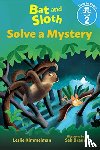 KIMMELMAN, LESLIE - BAT & SLOTH SOLVE A MYSTERY