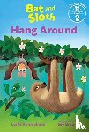 KIMMELMAN, LESLIE - BAT & SLOTH HANG AROUND