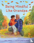 MABRY, SHERI - BEING MINDFUL LIKE GRANDPA