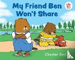 Beyl, Charles - My Friend Ben Won't Share