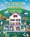 ROSTOKER-GRUBER, KAR - CROWDED FARMHOUSE FOLKTALE