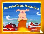 Lee MacLean - Peaceful Piggy Meditation