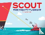 BEYL, CHARLES - SCOUT THE MIGHTY TUGBOAT