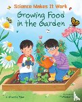 STIER, CATHERINE - GROWING FOOD IN THE GARDEN
