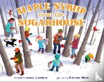 Laurie Lazzaro Knowlton, Kathryn Mitter - Maple Syrup from the Sugarhouse