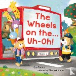 Tarsky, Sue - The Wheels on the Bus ... Uh-oh!