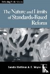  - The Nature and Limits of Standards-based Reform and Assessment