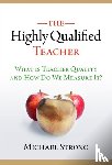 Strong, Michael - The Highly Qualified Teacher