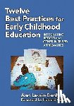 Lewin-Benham, Ann - Twelve Best Practices for Early Childhood Education