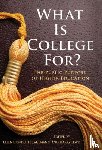  - What Is College for?