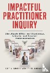 Nichols, Sue, Cormack, Phil - Impactful Practitioner Inquiry
