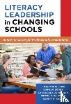 Wepner, Shelley B., Gomez, Diane W., Cunningham, Katie, Rainville, Kristin N. - Literacy Leadership in Changing Schools