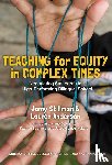Schneider, Mercedes K., Stillman, Jamy, Anderson, Lauren - Teaching for Equity in Complex Times