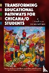 Bernal, Dolores Delgado, Jr, Enrique Aleman - Transforming Educational Pathways for Chicana/o Students