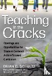 Schultz, Brian D. - Teaching in the Cracks
