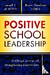 Murphy, Joseph F., Louis, Karen Seashore - Positive School Leadership