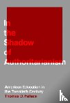 Fallace, Thomas D. - In the Shadow of Authoritarianism