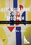 Myers, Beth A. - Autobiography on the Spectrum