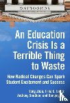 Zhao, Yong, Emler, Trina E., Snethen, Anthony, Yin, Danqing - An Education Crisis Is a Terrible Thing to Waste