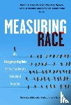 Teranishi, Robert T., Dolly, Bach Mei, Alcantar, Cynthia, Curammeng, Edward R. - Measuring Race