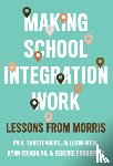 Tractenberg, Paul, Roda, Allison, Coughlan, Ryan, Dougherty, Deirdre - Making School Integration Work