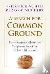 Hess, Frederick M., Noguera, Pedro A. - A Search for Common Ground