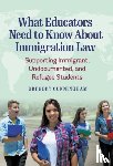 Cunningham, Greg - What Educators Need to Know About Immigration Law