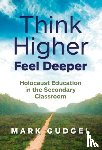 Gudgel, Mark - Think Higher Feel Deeper
