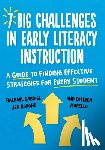 Gabriel, Rachael, Barone, Jen, Morello, Colleen - 7 Big Challenges in Early Literacy Instruction