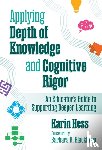 Hess, Karin - Applying Depth of Knowledge and Cognitive Rigor
