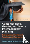 Holland, Nicole E., Farmer-Hinton, Raquel - Centering Race, Gender, and Class in Postsecondary Planning