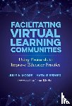 Moore, Julie A., Berger, Natalie J. - Facilitating Virtual Learning Communities